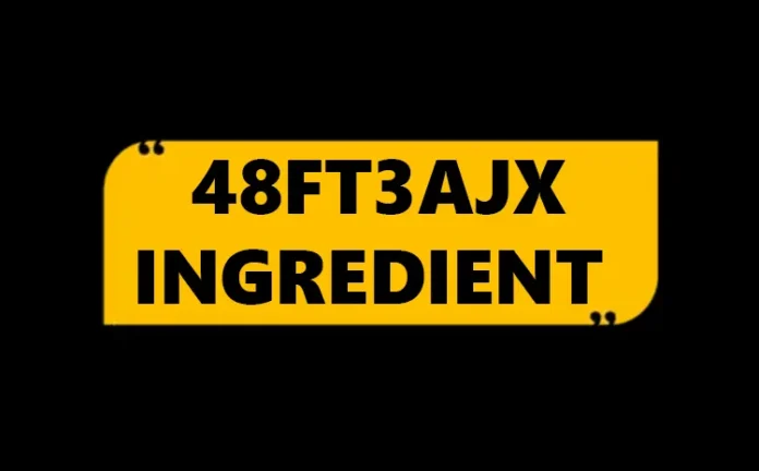48ft3ajx Ingredient